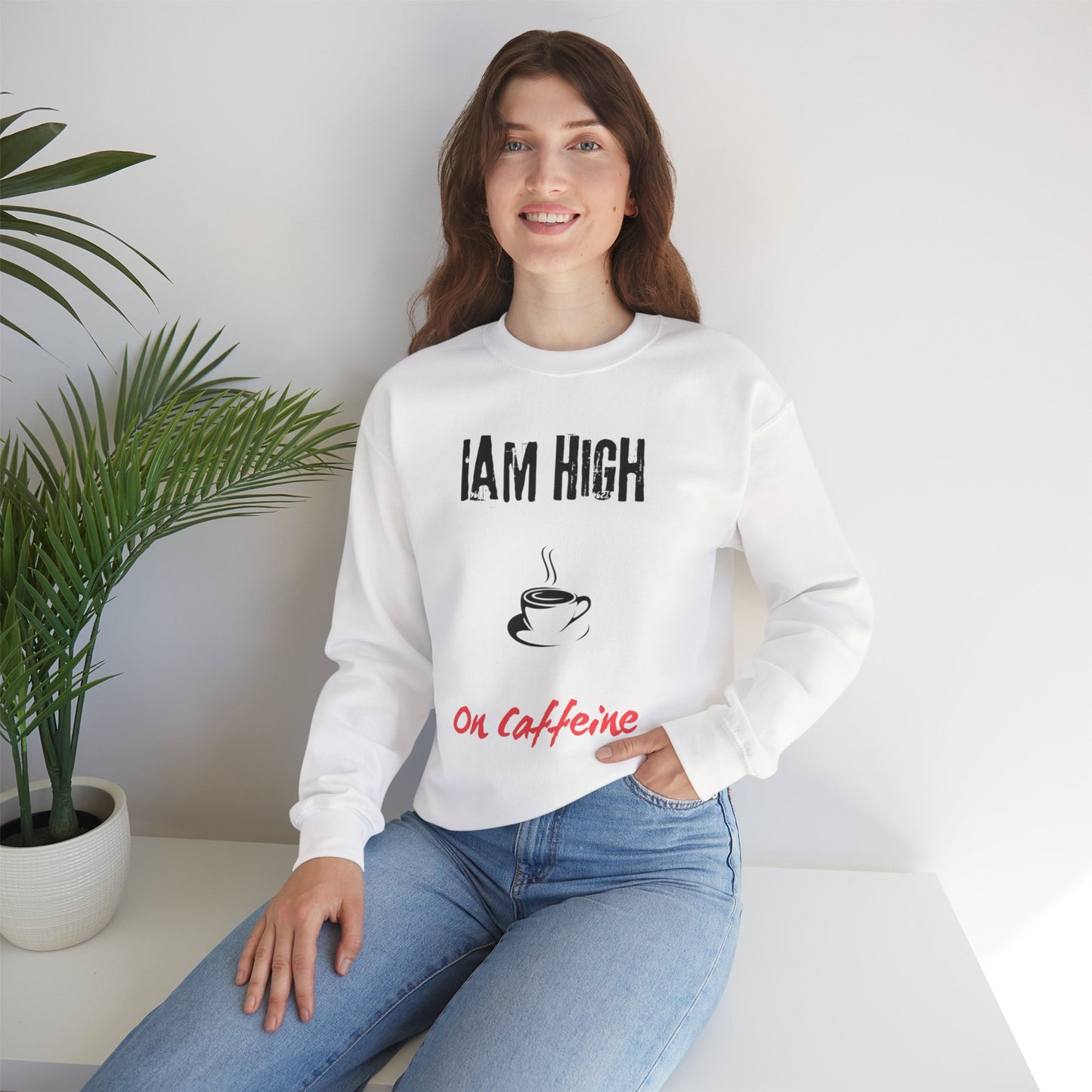 High Caffeine Sweatshirt — Cozy Coffee Lover Crewneck