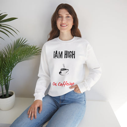 High Caffeine Sweatshirt — Cozy Coffee Lover Crewneck